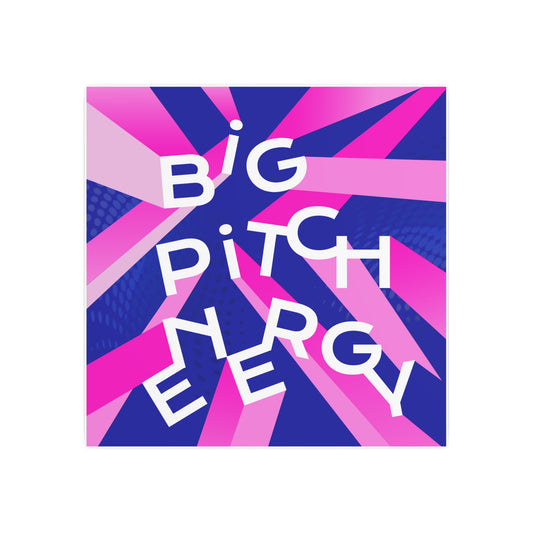 Metal Art Sign "Big pitch energy"