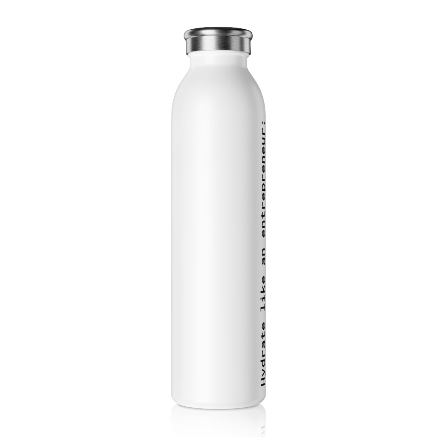 "Hydrate Like an Entrepreneur" Water Bottle