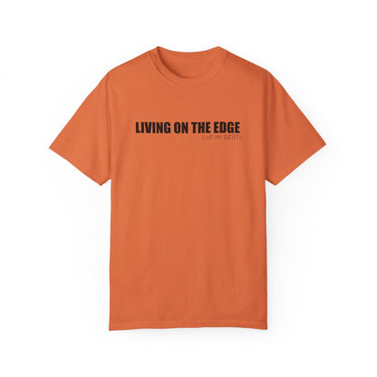 Living on the Edge (of My Seat) T-Shirt