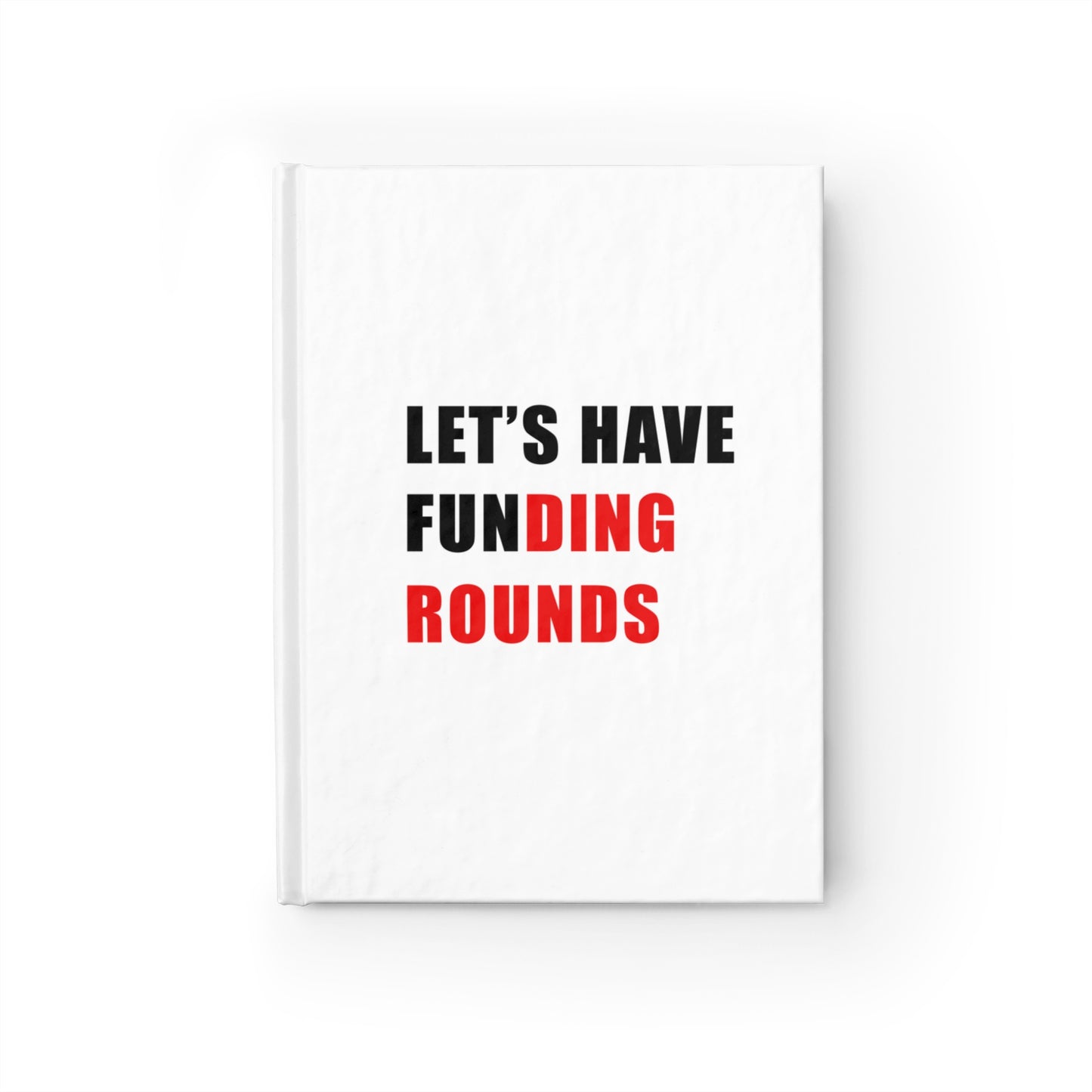 Let's have funding rounds Journal